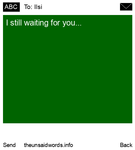 unsent message to Ilsi