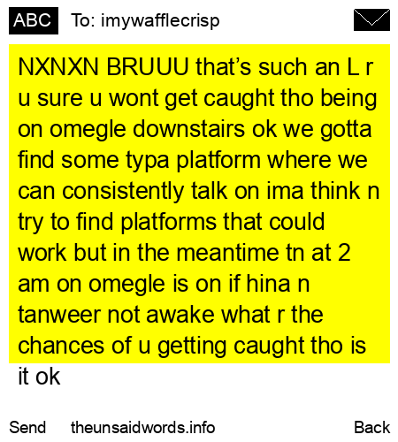 unsent message to imywafflecrisp