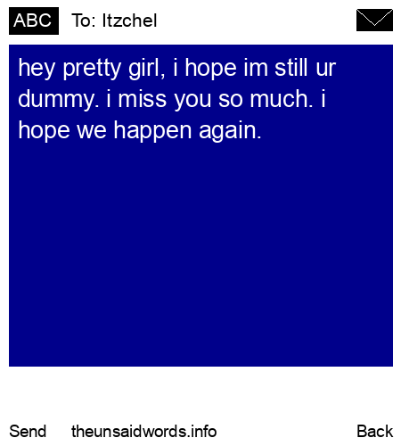 unsent message to Itzchel