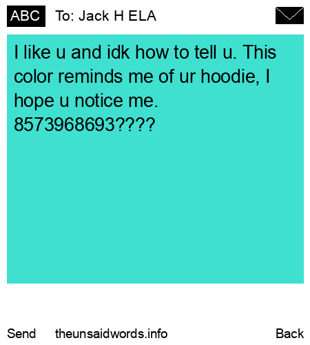 unsent message to Jack H ELA