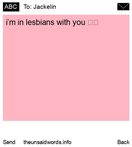 unsent message to Jackelin