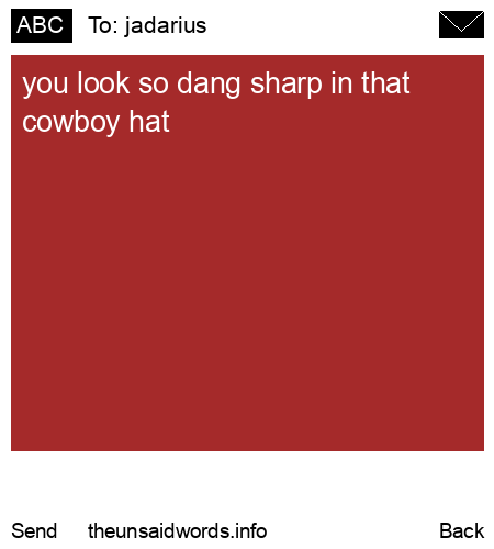 unsent message to jadarius