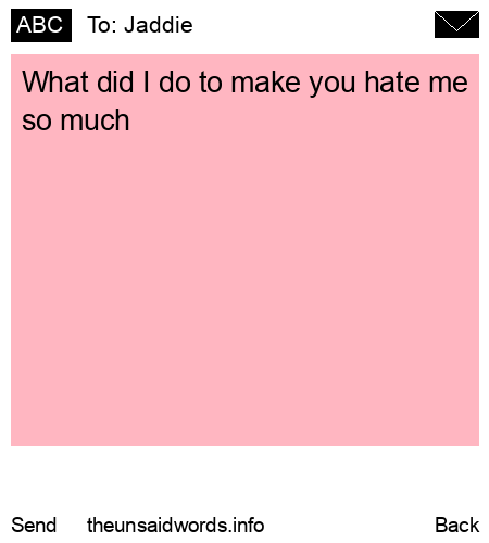 unsent message to Jaddie