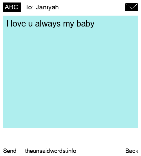 unsent message to Janiyah 