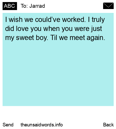 unsent message to Jarrad