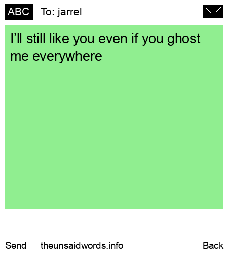unsent message to jarrel