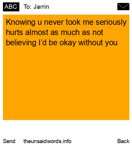 unsent message to Jarrin