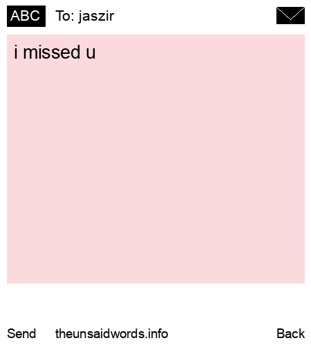 unsent message to jaszir 