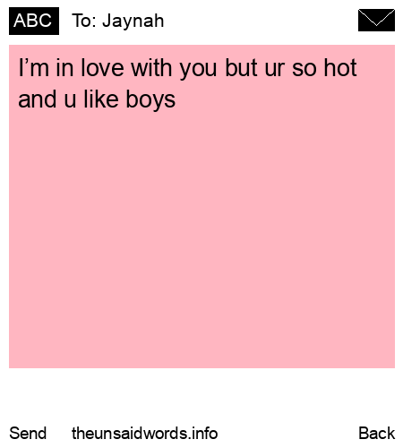 unsent message to Jaynah 