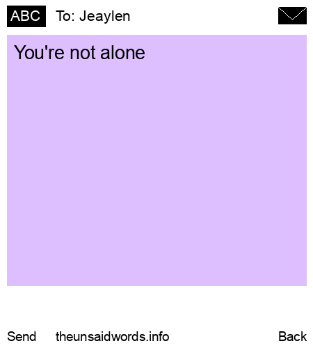 unsent message to Jeaylen 