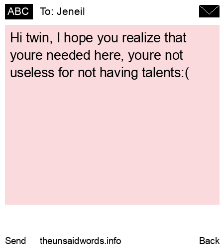 unsent message to Jeneil