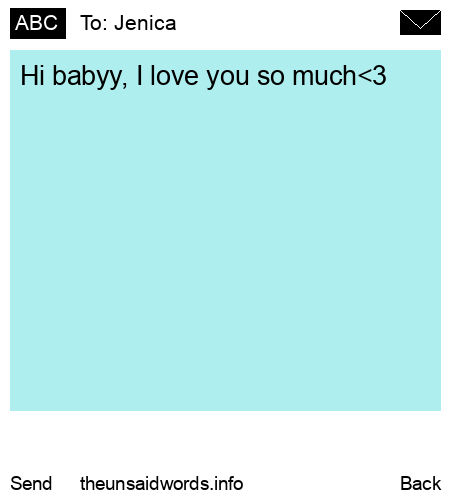 unsent message to Jenica