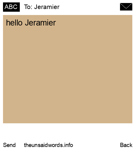 unsent message to Jeramier 