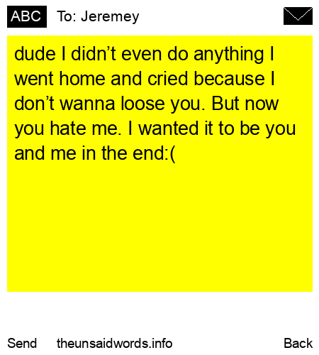 unsent message to Jeremey
