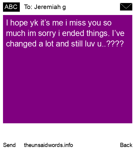unsent message to Jeremiah g