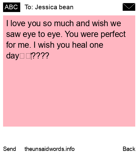 unsent message to Jessica bean