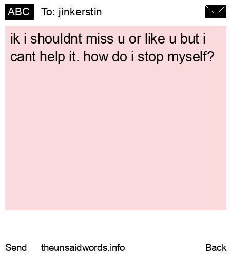 unsent message to jinkerstin 