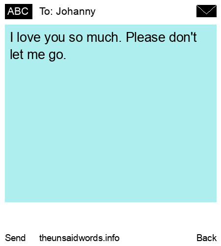 unsent message to Johanny 