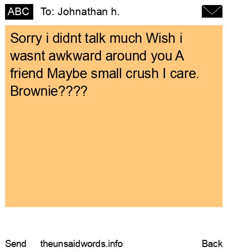 unsent message to Johnathan h.