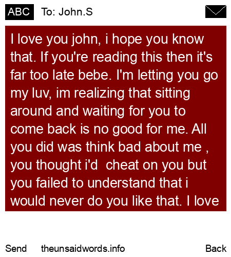 unsent message to John.S