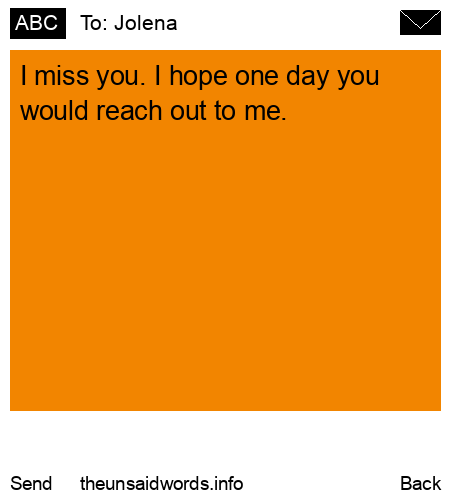 unsent message to Jolena