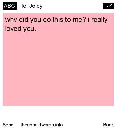 unsent message to Joley 