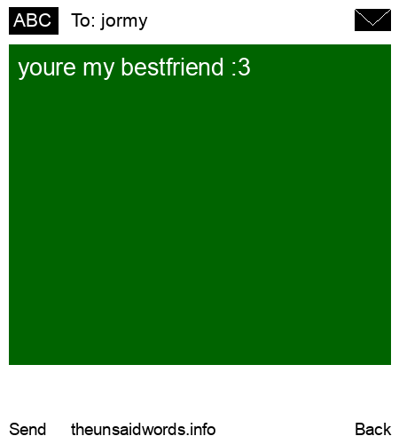 unsent message to jormy