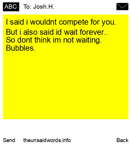 unsent message to Josh.H.
