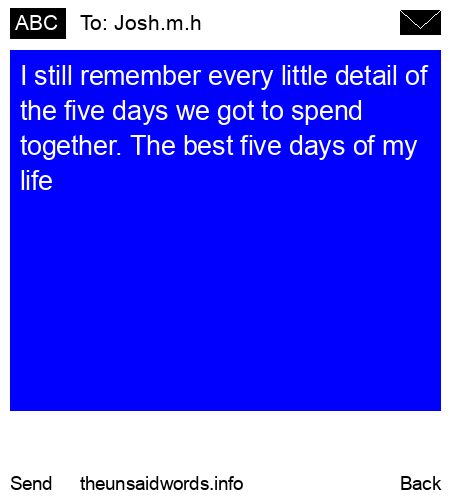 unsent message to Josh.m.h