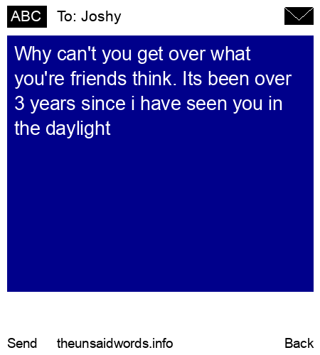 unsent message to Joshy