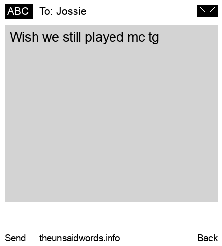 unsent message to Jossie