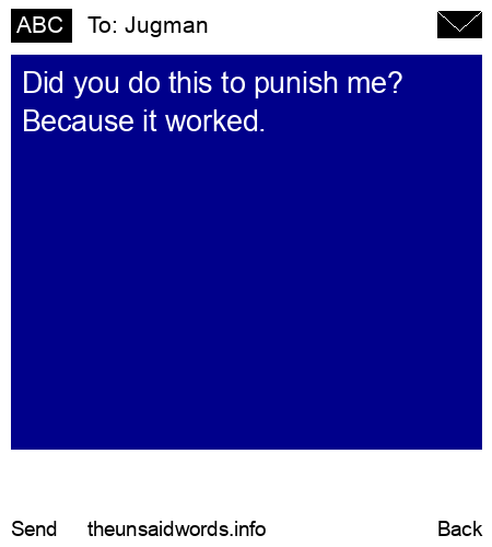 unsent message to Jugman