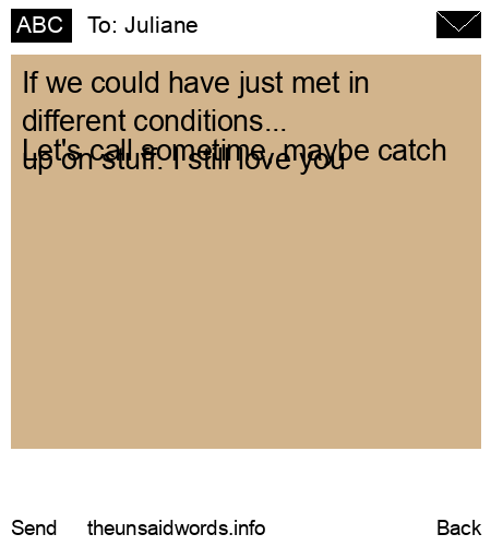 unsent message to Juliane