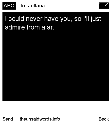 unsent message to Jullana