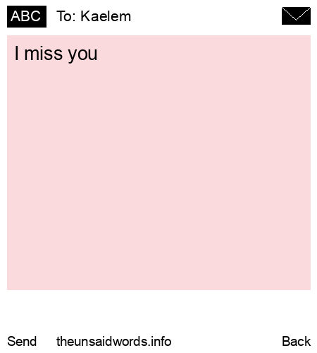 unsent message to Kaelem 