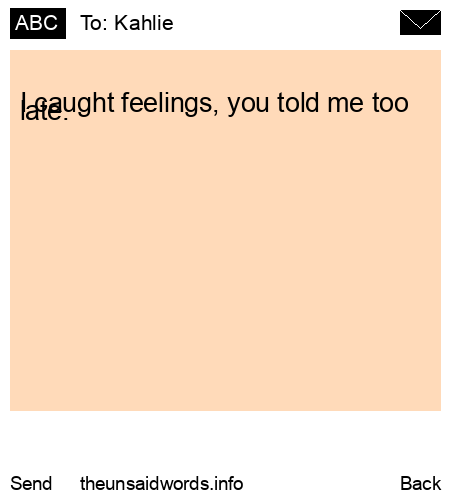 unsent message to Kahlie 