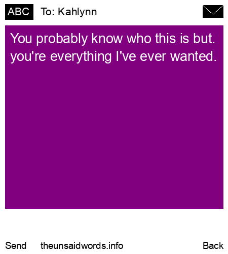unsent message to Kahlynn