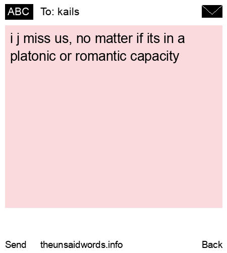 unsent message to kails