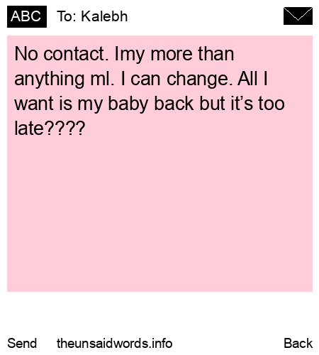 unsent message to Kalebh