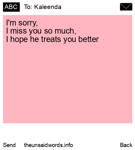 unsent message to Kaleenda