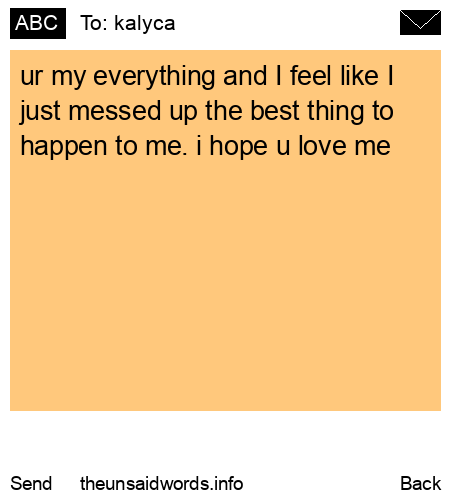 unsent message to kalyca