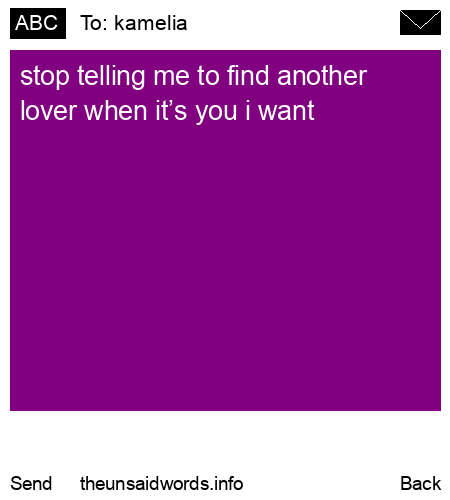unsent message to kamelia 