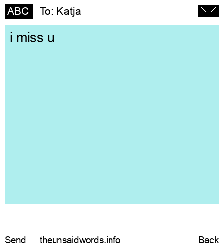 unsent message to Katja