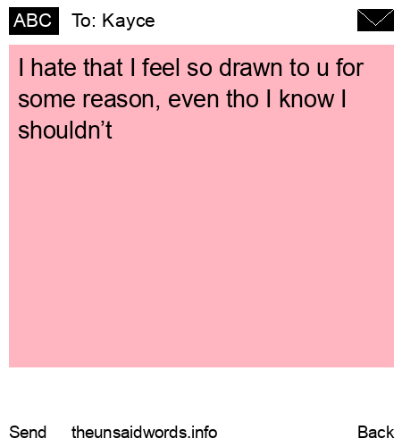 unsent message to Kayce