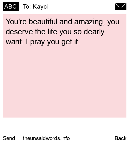 unsent message to Kayci