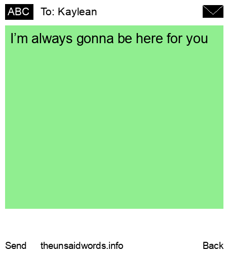 unsent message to Kaylean