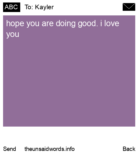 unsent message to Kayler