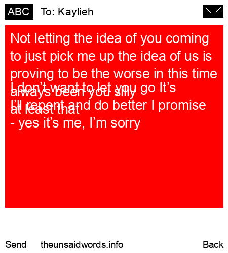 unsent message to Kaylieh