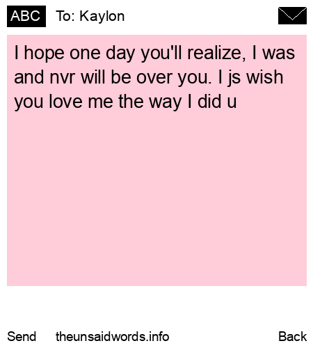 unsent message to Kaylon