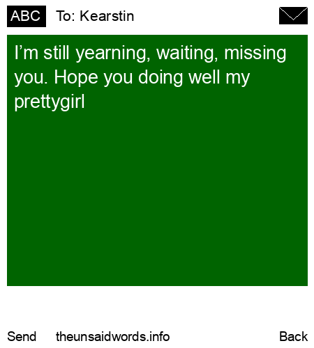 unsent message to Kearstin